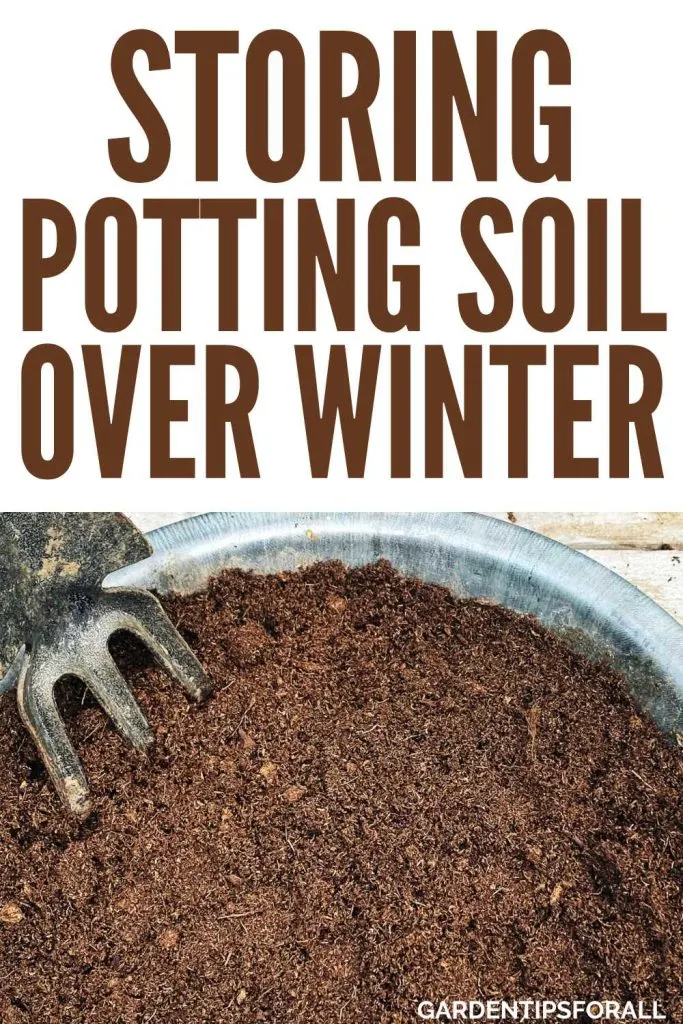 A pot of potting soil with text that says, "Storing potting soil over winter".